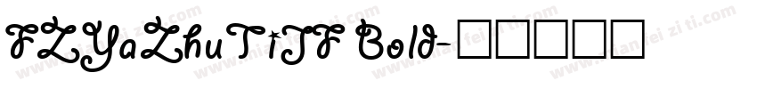 FZYaZhuTiJF Bold字体转换